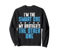 I'm The Smart One My Brother's The Other One Brother Sweatshirt