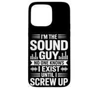I'm The Sound Guy No One Knows Funny Audio Engineer Coque pour iPhone 15 Pro Max