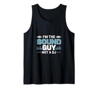I'm The Sound Guy Not A DJ Audio Engineer Débardeur
