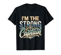 I'm The Strong Captain Chef de Bateau - T-Shirt