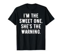 I'm The Sweet One She's The Warning Funny Wife Joke T-Shirt