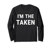 I'm The Taken Bachelor Party Crew Bachelor Party pour marié Manche Longue