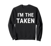 I'm The Taken Bachelor Party Crew Bachelor Party pour marié Sweatshirt