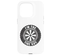 I'm The Tire Guy Car Wheel Vehicle Lover Tire Mechanic Funny Coque pour iPhone 15 Pro