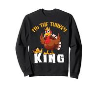 I'm The Turkey King Thanksgiving Thankful for Family Sweatshirt