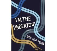 I'm the Undertow: A Novel