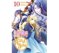 I'm the Villainess, So I'm Taming the Final Boss, Vol. 10 (light novel)