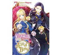 I'm the Villainess, So I'm Taming the Final Boss, Vol. 7 (light novel)