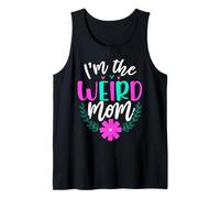I'm The Weird Mom Flower Cute Mom Mothers Day for Mommy Débardeur