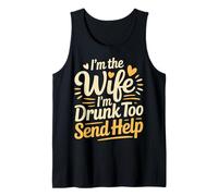 I'm The Wife I'm Drunk Too Send Help Conjoint du Parti - Débardeur
