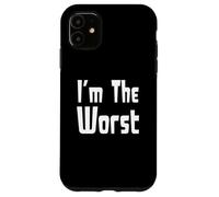 I'm The Worst Coque pour iPhone 11