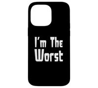 I'm The Worst Coque pour iPhone 14 Pro Max