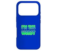 I'm The Worst Coque pour iPhone 17 Pro