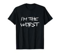 I'm The Worst T-Shirt