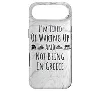 I'm Tired of Waking Up and Not Being in Greece - Funny Greek Coque pour iPhone Air