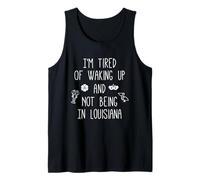 I'm Tired of Waking Up and Not Being in Louisiana - Dark Débardeur