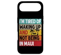 I'm Tired of Waking Up and Not Being in Maui Funny Hawaï Coque pour iPhone Air