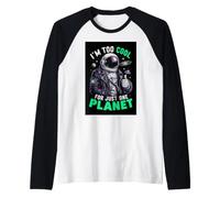 I'm Too Cool for Just One Planet Space Astronomy Manche Raglan