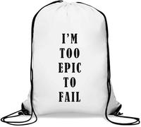I'm Too Epic to Fail Sac de gym décontracté avec cordon de serrage Blanc