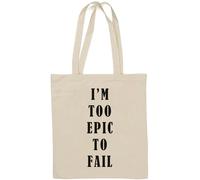 I'm Too Epic to Fail Sac fourre-tout en coton naturel Blanc