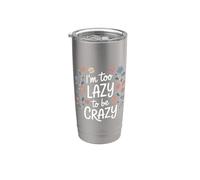 I'm Too Lazy To Be Crazy Humeur Relax Chill - Gobelet isotherme en acier inoxydable double paroi