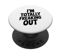 I'm Totally Freaking Out Humour pour soulager l'anxiété PopSockets PopGrip Adhésif