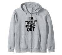 I'm Totally Freaking Out Humour pour soulager l'anxiété Sweat à Capuche