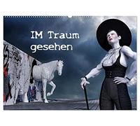 Im Traum gesehen (Wandkalender 2026 DIN A2 quer), CALVENDO Monatskalender: Eine surreale Welt der Träume