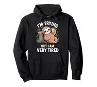 I'm Trying But I Am Very Tired Stressé Drôle Sweat à Capuche