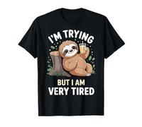 I'm Trying But I Am Very Tired Stressé Drôle T-Shirt