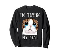 I'm Trying My Best Silly Crying Cat Meme Animaux Mignons Enfants Sweatshirt