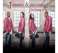 Tirvarrus & God's Project - I'm Trying to Be [Import]