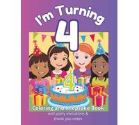 I'm Turning 4: Coloring and Keepsake Book with Party Invitations & Thank You Notes