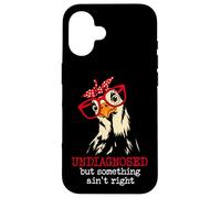 I'm Undiagnosed But Something Aint Right Funny Crazy Chicken Coque pour iPhone 16