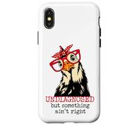 Im Undiagnosed But Something Ain't Right Funny Crazy Chicken Coque pour iPhone X/XS