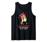 I'm Undiagnosed But Something Aint Right Funny Crazy Chicken Débardeur
