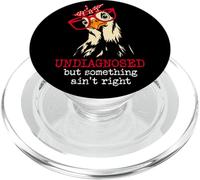 I'm Undiagnosed But Something Aint Right Funny Crazy Chicken PopSockets PopGrip pour MagSafe