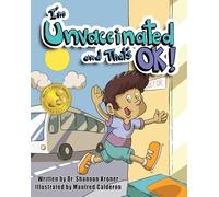 I'm Unvaccinated and That's OK!