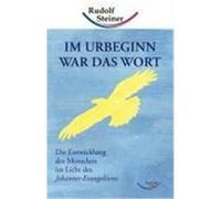 Im Urbeginn war das Wort Steiner, Rudolf (Auteur)
