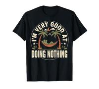 I'm Very Good At Doing Nothing Indolence T-Shirt