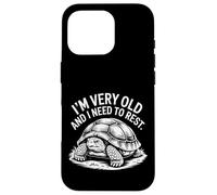 I'm Very Old and I Need to Rest Old Senior Retirement |- Coque pour iPhone 16 Pro