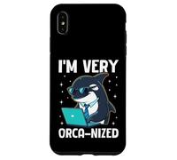 I'm Very Orca-nized Funny Whale Office Humour Coque pour iPhone XS Max