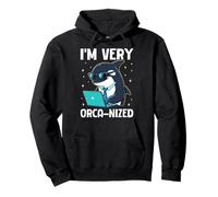 I'm Very Orca-nized Funny Whale Office Humour Sweat à Capuche