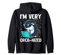 I'm Very Orca-nized Funny Whale Office Humour Sweat à Capuche