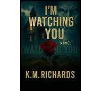 I'm Watching You: A Psychological Thriller
