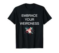 I'm Weird Girls Teens Women Quirky T-Shirt