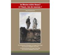 Im Westen nichts Neues? A l'Ouest, rien de nouveau?: Die unbekannten Zeichnungen von Georges Victor-Hugo Sur le Front de Champagne (1915/1916)