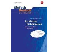 Im Westen Nichts Neues.Einfach Deutsch Unterrichtsmodelle. Neubearbeitung Gymnasiale Oberstufe