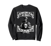Im Willing to Die for My Rights Veterans Day Veteran Sweatshirt