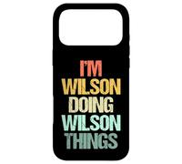 I'm Wilson Doing Wilson Things - Drôle de nom Wilson Coque pour iPhone 17 Pro Max